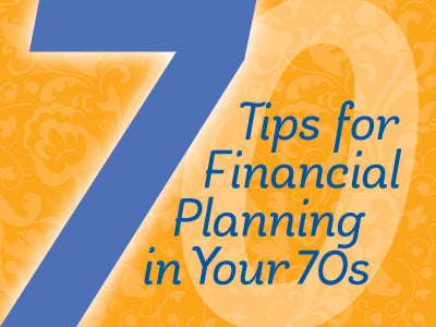 Tips for financial planning in your seventies